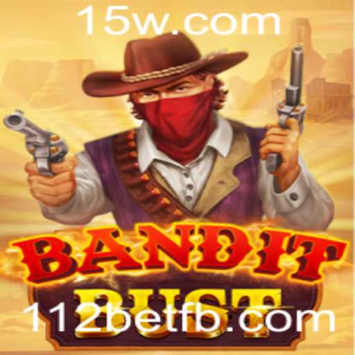 Tudo sobre BanditBust: O Excitante Jogo de Estratégia da 112bet