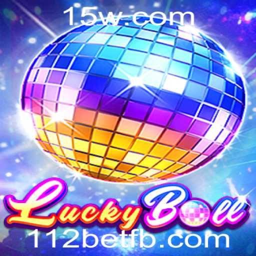 Descubra LuckyBall: O Mundo Empolgante de 112bet